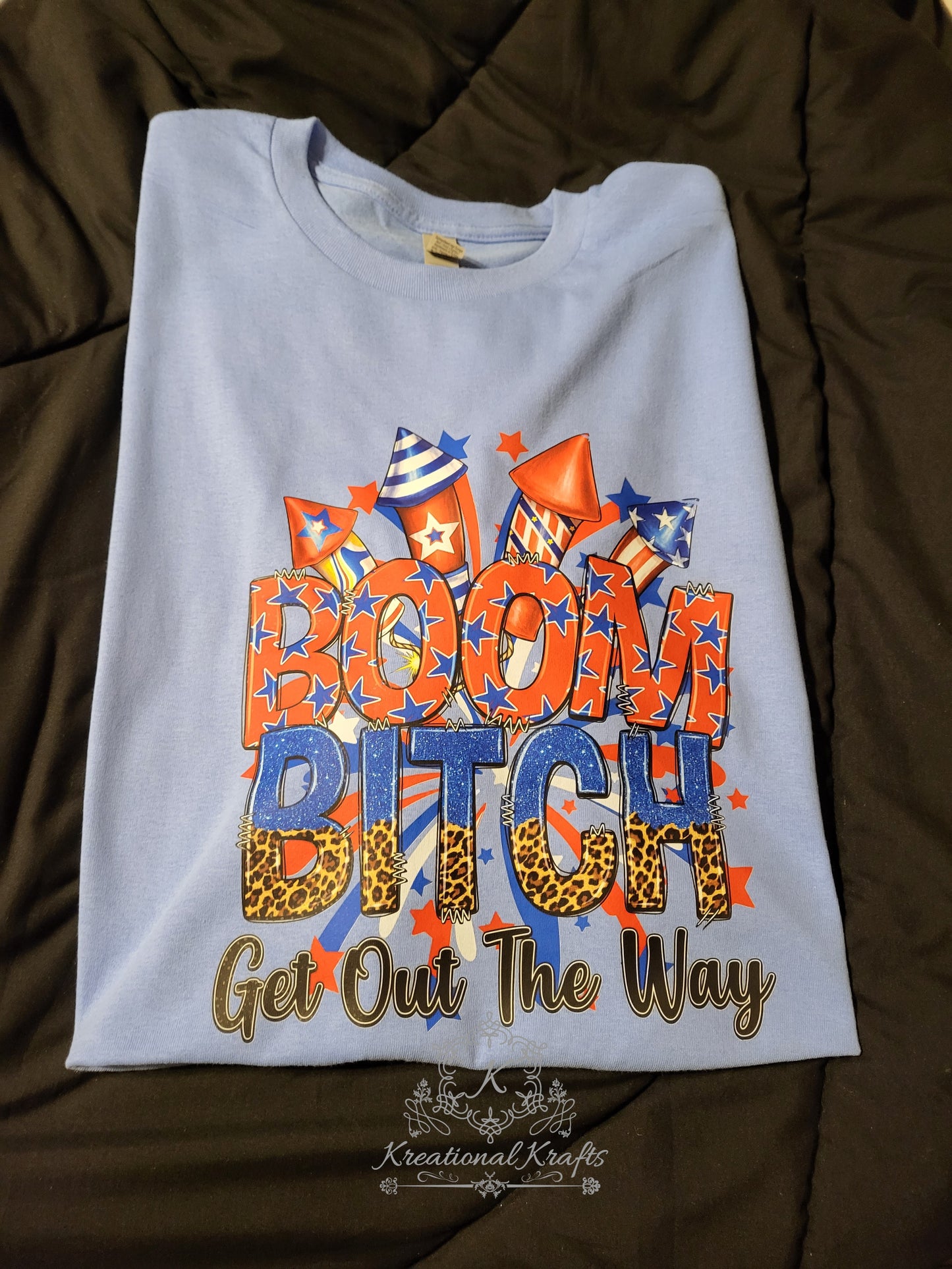 Boom bitch 4th of July T-Shirt